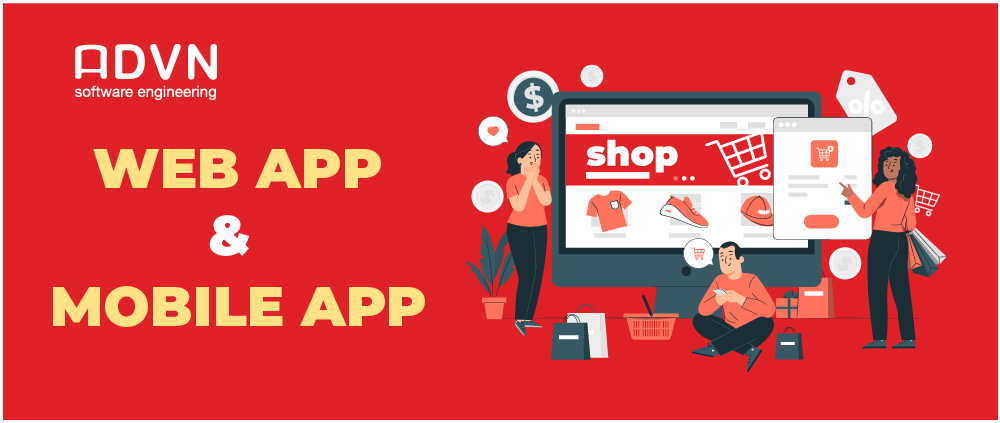 Web app là gì? Những ưu điểm và khác biệt của Web app